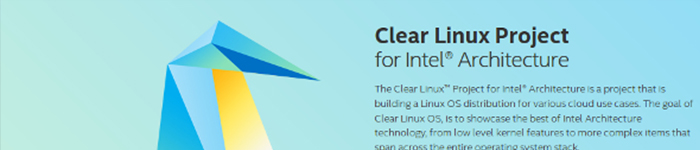 快速、高性能的开箱即用系统：Clear Linux